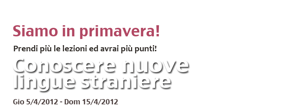 
				Siamo in primavera! Iniziamo ad imparare una nuova lingua!			