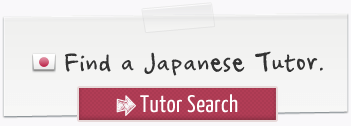 Find a Japanese Tutor.